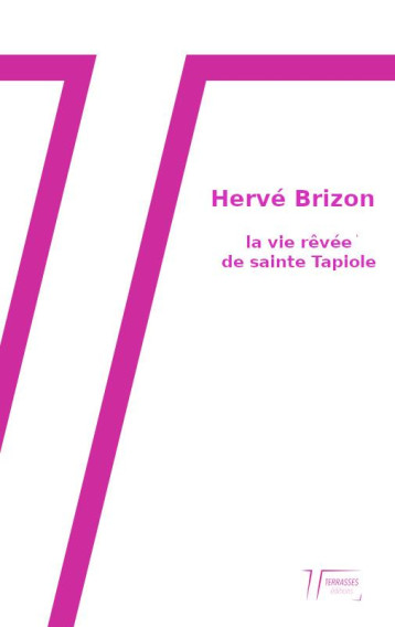 LA VIE REVEE DE SAINTE TAPIOLE - BRIZON HERVE - DU LUMIGNON