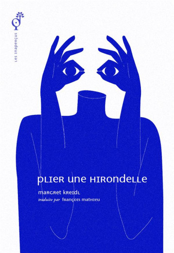 PLIER UNE HIRONDELLE - M KREIDL N QUINTANE - DU LUMIGNON