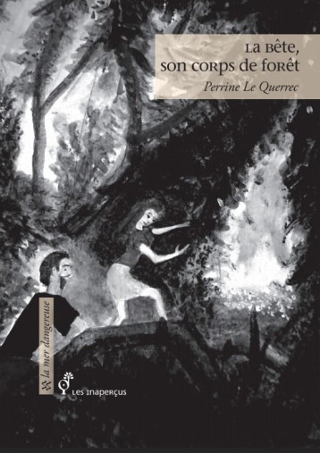 LA BETE, SON CORPS DE FORET - PERRINNE LE QUERREC - DU LUMIGNON