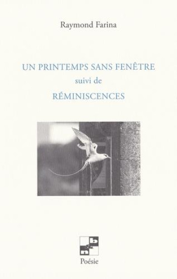 UN PRINTEMPS SANS FENETRE : REMINISCENCES - FARINA RAYMOND - DU LUMIGNON