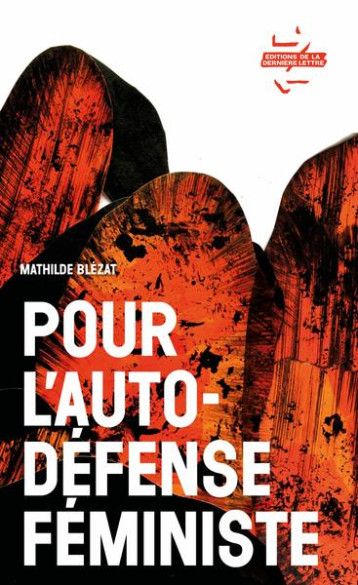 POUR L'AUTODEFENSE FEMINISTE : ENQUETE ET RECITS - BLEZAT MATHILDE - BOOKS ON DEMAND