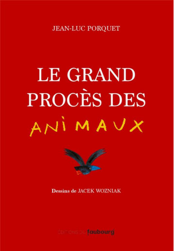 LE GRAND PROCES DES ANIMAUX - PORQUET/WOZNIAK - BOOKS ON DEMAND