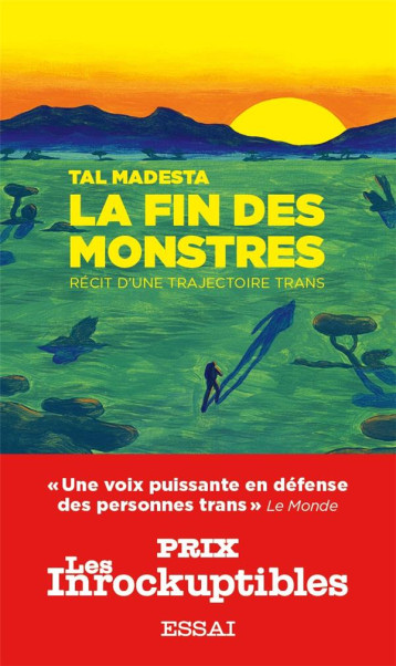 LA FIN DES MONSTRES : RECIT D'UNE TRAJECTOIRE TRANS - MADESTA TAL - BOOKS ON DEMAND