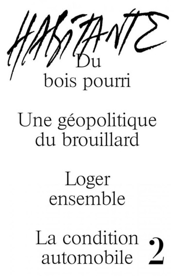 HABITANTE N.2 : DU BOIS POURRI, UNE GEOPOLITIQUE DU BROUILLARD, LOGER ENSEMBLE, LA CONDITION AUTOMOBILE - COLLECTIF - BOOKS ON DEMAND