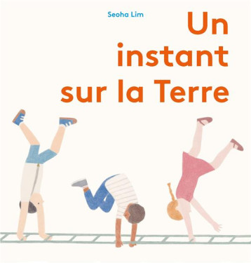 UN INSTANT SUR LA TERRE - SEOHA LIM - BOOKS ON DEMAND