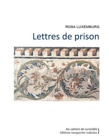 LETTRES DE PRISON - LUXEMBURG ROSA - WAKNINE