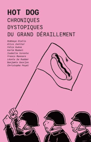 HOT DOG : CHRONIQUES DYSTOPIQUES DU GRAND DERAILLEMENT - ZENITER/GUENE/MADANI - BLACKLEPHANT