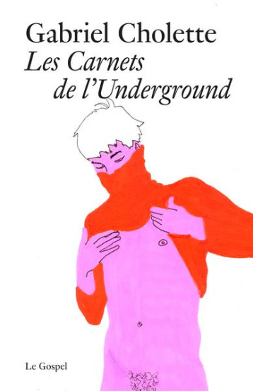 LES CARNETS DE L'UNDERGROUND - CHOLETTE GABRIEL - PLUME APP