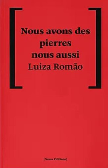 NOUS AVONS DES PIERRES NOUS AUSSI - ROMAO LUIZA - PLUME APP