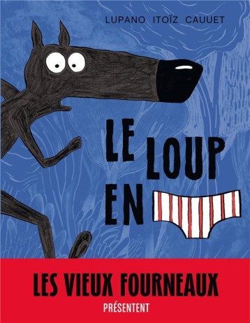 LE LOUP EN SLIP TOME 1 - LUPANO WILFRID - Dargaud