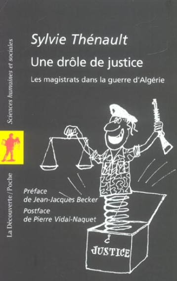 UNE DROLE DE JUSTICE - THENAULT SYLVIE - LA DECOUVERTE