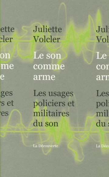 LE SON COMME ARME - VOLCLER JULIETTE - LA DECOUVERTE