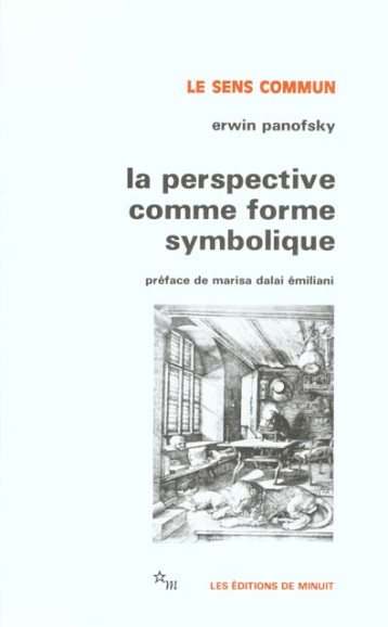 LA PERSPECTIVE COMME FORME SYMBOLIQUE ET AUTRES ESSAIS - PANOFSKY ERWIN - MINUIT