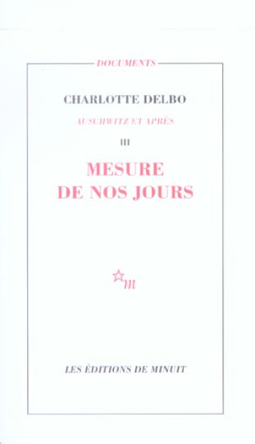 AUSCHWITZ ET APRES T.3  -  MESURE DE NOS JOURS - DELBO CHARLOTTE - MINUIT