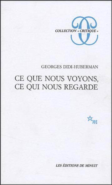 CE QUE NOUS VOYONS, CE QUI NOUS REGARDE - DIDI-HUBERMAN GEORGE - MINUIT