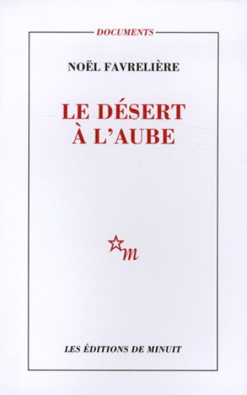 LE DESERT A L'AUBE - FAVRELIERE NOEL - MINUIT