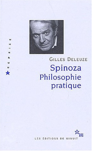 SPINOZA, PHILOSOPHIE PRATIQUE - DELEUZE GILLES - MINUIT