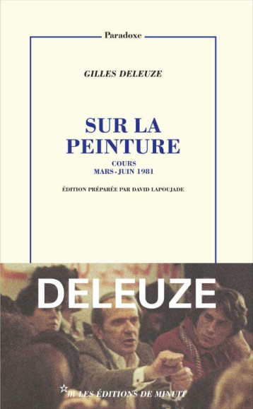 SUR LA PEINTURE : COURS, MARS-JUIN 1981 - DELEUZE GILLES - MINUIT