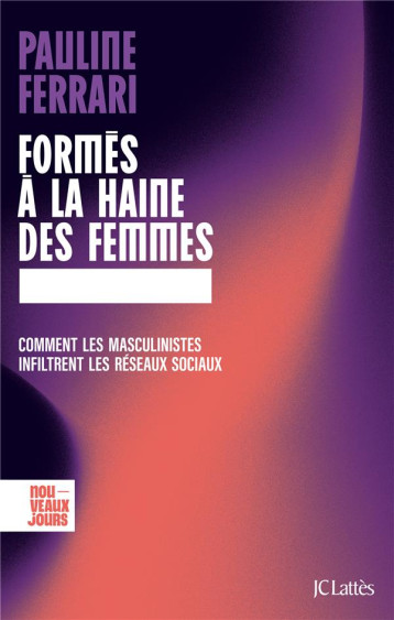 FORMES A LA HAINE DES FEMMES : COMMENT LES MASCULINISTES INFILTRENT LES RESEAUX SOCIAUX - FERRARI PAULINE - CERF