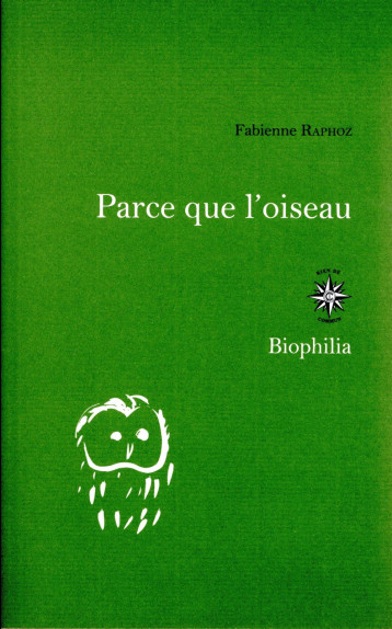 PARCE QUE L'OISEAU - RAPHOZ FABIENNE - CORTI