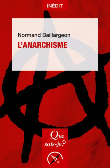 L'ANARCHISME - BAILLARGEON NORMAND - QUE SAIS JE