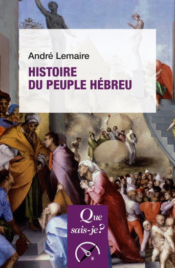 HISTOIRE DU PEUPLE HEBREU (11E EDITION) - LEMAIRE ANDRE - QUE SAIS JE