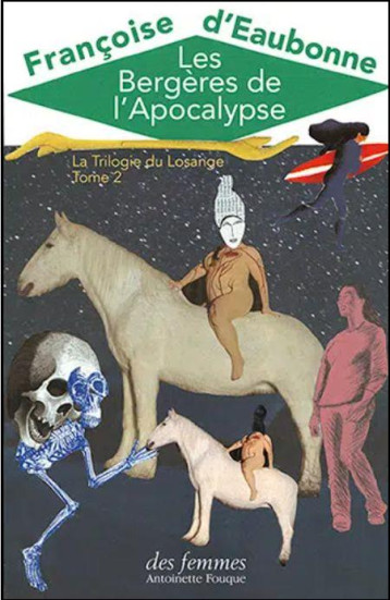 LA TRILOGIE DU LOSANGE TOME 2 : LES BERGERES DE L'APOCALYPSE - EAUBONNE/LONTEL - DES FEMMES