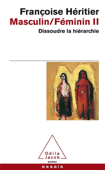 MASCULIN / FEMININ T.2  -  DISSOUDRE LA HIERARCHIE - HERITIER FRANCOISE - JACOB