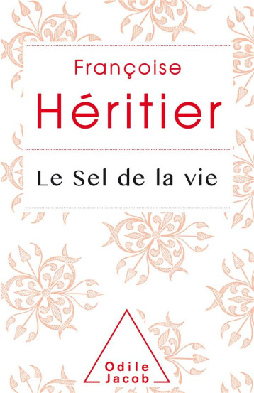 LE SEL DE LA VIE - HERITIER - O. Jacob