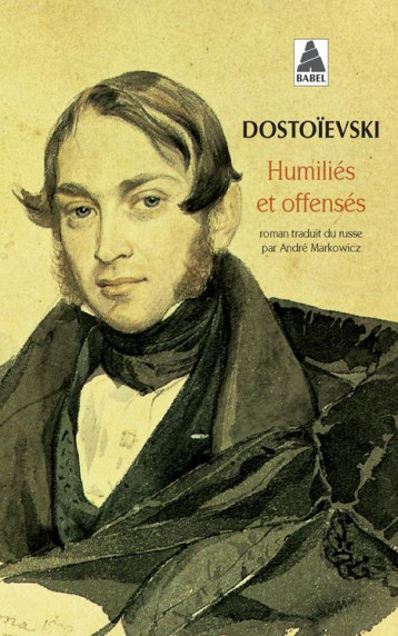 HUMILIES ET OFFENSES - DOSTOEVSKIJ F M. - ACTES SUD