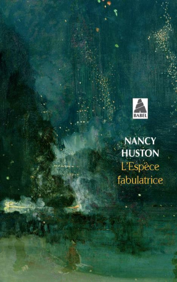 L'ESPECE FABULATRICE - HUSTON NANCY - ACTES SUD