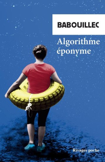 ALGORITHME EPONYME - BABOUILLEC HELENE - Rivages