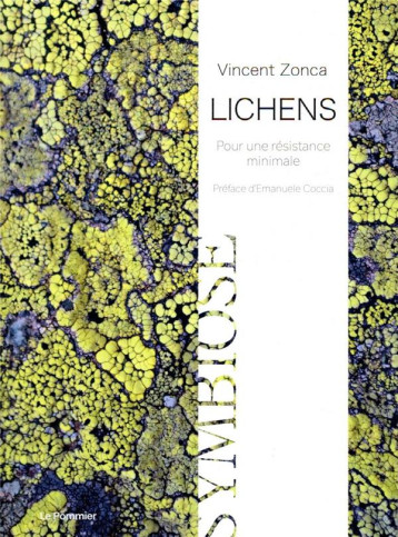 LICHENS : POUR UNE RESISTANCE MINIMALE - ZONCA VINCENT - POMMIER