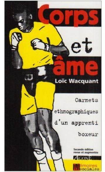 CORPS #038; AME - CARNETS ETHNOGRAPHIQUES D'UN APPRENTI BOXEUR - WACQUANT LOIC - AGONE