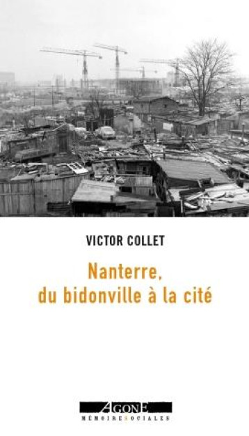 NANTERRE, DU BIDONVILLE A LA CITE - COLLET VICTOR - AGONE