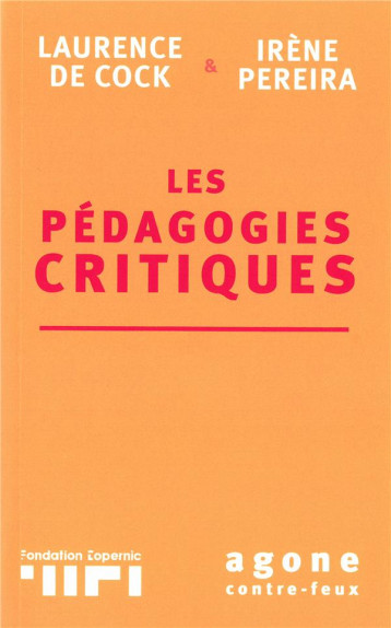 LES PEDAGOGIES CRITIQUES - DE COCK / PEREIRA - AGONE