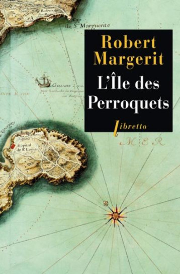 L'ILE DES PERROQUETS - MARGERIT ROBERT - LIBRETTO