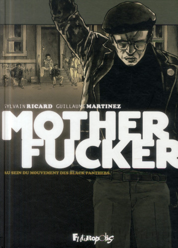 MOTHERFUCKER  -  INTEGRALE - RICARD SYLVAIN - Futuropolis