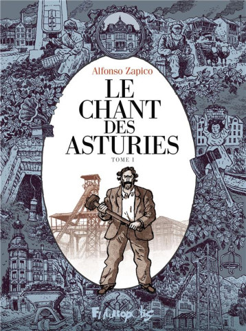 LE CHANT DES ASTURIES TOME 1 - ALFONSO ZAPICO - GALLISOL