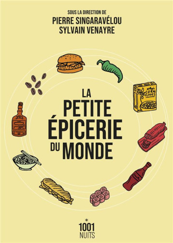 LA PETITE EPICERIE DU MONDE - VENAYRE/SINGARAVELOU - 1001 NUITS