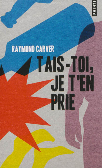 TAIS-TOI, JE T'EN PRIE - CARVER RAYMOND - Points