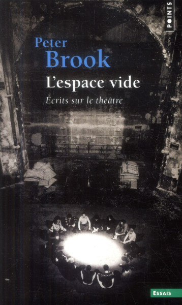 L'ESPACE VIDE  -  ECRITS SUR LE THEATRE - BROOK PETER - Points