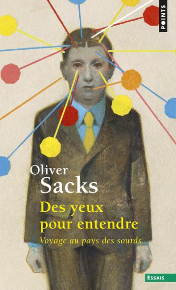 DES YEUX POUR ENTENDRE  -  VOYAGE AU PAYS DES SOURDS - SACKS OLIVER - Points