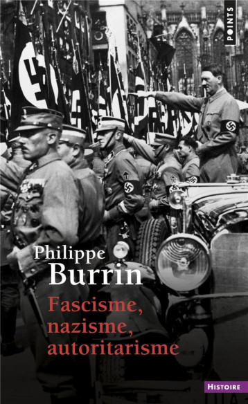 FASCISME, NAZISME, AUTORITARISME - BURRIN PHILIPPE - Points