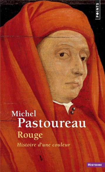 ROUGE  -  HISTOIRE D'UNE COULEUR - PASTOUREAU MICHEL - POINTS