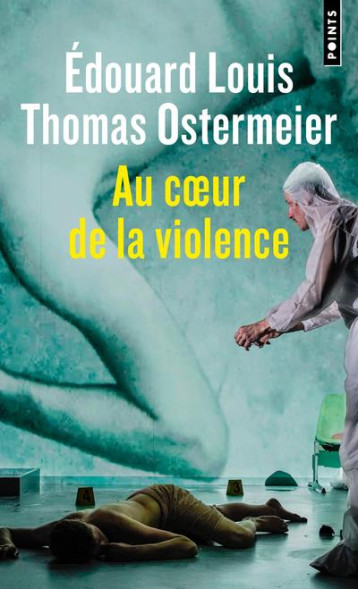 AU COEUR DE LA VIOLENCE - LOUIS/OSTERMEIER - POINTS