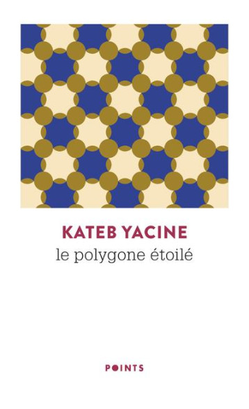 LE POLYGONE ETOILE - YACINE KATEB - POINTS