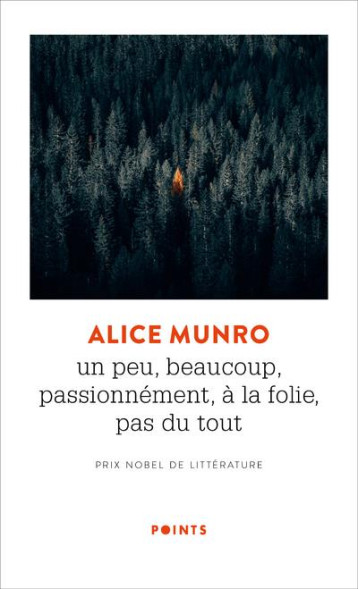 UN PEU, BEAUCOUP, PASSIONNEMENT, A LA FOLIE, PAS DU TOUT - MUNRO ALICE - POINTS