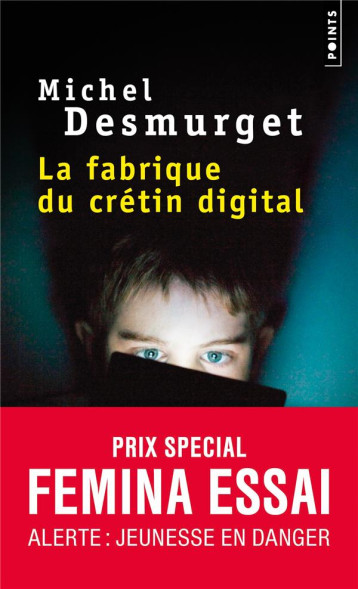 LA FABRIQUE DU CRETIN DIGITAL - COLLECTIF - POINTS