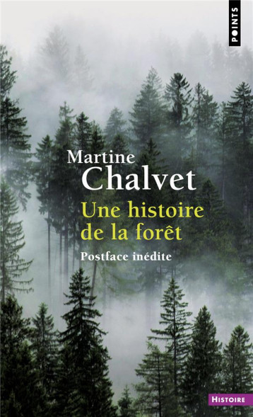 UNE HISTOIRE DE LA FORET - CHALVET MARTINE - POINTS